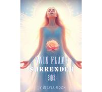 Twin Flame Surrender 101: The Art of Acceptance & Letting Go: 3