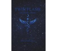 TWIN FLAME: The Deadly Journey