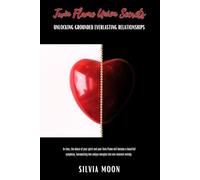 Twin Flame Union Secrets: Unlocking Grounded Everlasting Relationships