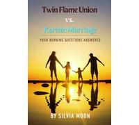 Twin Flame Union vs. Karmic Marriage: Understanding Relationships: 2