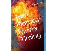 Twin Flames: Divine Timing
