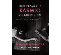 Twin Flames in Karmic Relationships: Navigating Complicated Love