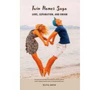 Twin Flames Saga: Love, Separation, and Union