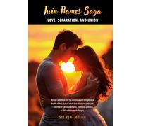 Twin Flames Saga: Love, Separation, and Union