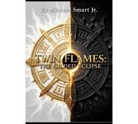 Twin Flames: The Gilded Eclipse