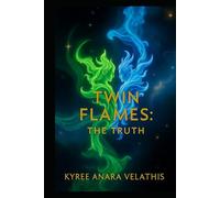 TWIN FLAMES: THE TRUTH