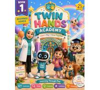 Twin Hands Academy: Level 1: Beginner Hands A Bilateral Coordination Workbook for Preschoolers Featuring Two-Hand Tracing, Pre-Writing Skills, Fine Motor Activities & Handwriting Readiness
