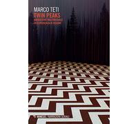 Twin Peaks: Narrazione multimediale ed esperienza di visione