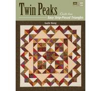 Twin Peaks: Quilts from Easy Strip-Pieced Triangles