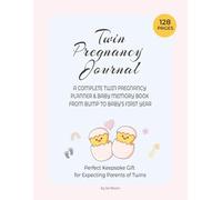 Twin Pregnancy Journal: 8.5x11 A Complete Twin Pregnancy Planner & Baby Memory Book from Bump to Baby’s First Year