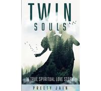 Twin Souls-A True Spiritual Love Story