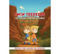 TWIN TREKKERS: The Grand Canyon Getaway