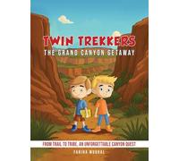 TWIN TREKKERS: The Grand Canyon Getaway