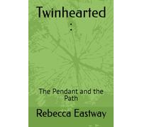 Twinhearted :: The Pendant and the Path