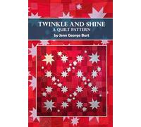Twinkle and Shine: A Quilt Pattern