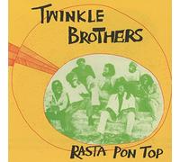 Twinkle Brothers - Rasta Pon Top