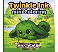 Twinkle Ink Mini Coloring: Rejee the Evergreen: Grateful for the Green
