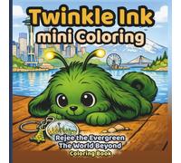 Twinkle Ink Mini Coloring: Rejee the Evergreen: The World Beyond