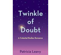 Twinkle of Doubt: A Celestial Bodies Romance: 2