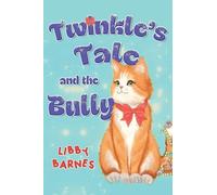 Twinkle’s Tale and the Bully