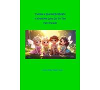 Twinkle & Sparkle BritBright & Kirstickle - Let's Go To The Fairy Parade