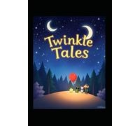 Twinkle Tales: 10 Magical Bedtime Stories for Little Dreamers