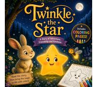 Twinkle the Star: A Story of Adventure, Friendship and Kindness