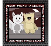 Twinkle Twinkle Little Rock Star - Lullaby Versions of Twilight & Eclipse