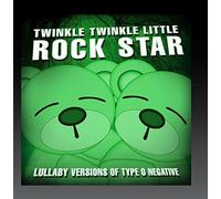 Twinkle Twinkle Little Rock Star - Lullaby Versions of Type O Negative by Twinkle Twinkle Little Rock Star