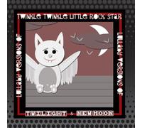 Twinkle Twinkle Little Rock Star - Twilight & New Moon:Lullaby Versions Of Twilight & New Moon