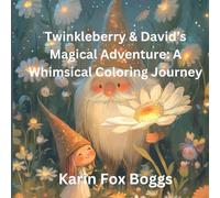 Twinkleberry and David's Magical Adventure: A Whimsical Coloring Journey