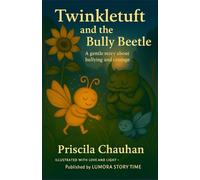 Twinkletuft and the bully Beetle: A gentle story about bullying and courage
