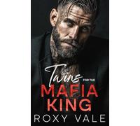 Twins for the Mafia King: An Ex's Brother Mafia Romance