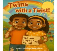 Twins with a Twist: A Fun Rhyming Story About Vitiligo, Self-Confidence, and Embracing Uniqueness