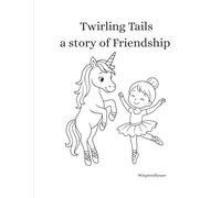 Twirling Tails A Story of Friendship