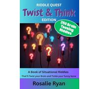 Twist & Think: A Book of Situational Riddles That'll Twist your Brain and Tickle your Funny Bone