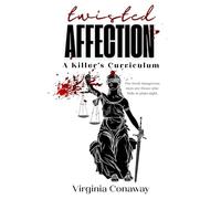 Twisted Affection - A Killer's Curriculum: A Psychological Thriller Romance