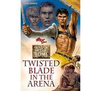 Twisted Blade in the Arena: Boys of Imperial Rome #4
