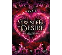 Twisted desire. Il mio confine sei tu