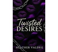 Twisted Desires: A Taboo MMF Novel
