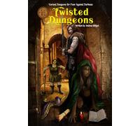 Twisted Dungeons: Variant Dungeons for Four Against Darkness