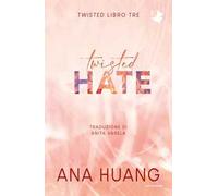 Libro - Narrativa Straniera - Twisted Hate. Ediz. Italiana - Ana Huang