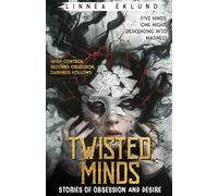 Twisted Minds: Stories of Obsession and Desire
