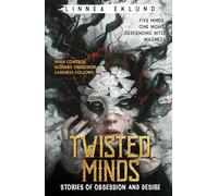 Twisted Minds: Stories of Obsession and Desire