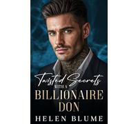 Twisted Secrets With A Billionaire Don: An Enemies to Lovers Mafia Romance
