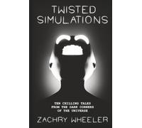 Twisted Simulations: Ten Chilling Tales From the Dark Corners of the Universe