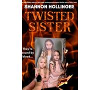 Twisted Sister: An absolutely addictive and page-turning psychological thriller with a killer twist