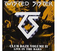 Twisted Sister - Club Daze 2