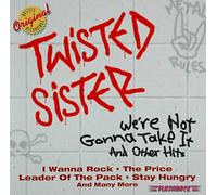 Twisted Sister - We'Re Not Gonna Take It & Other Hits