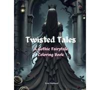 Twisted Tales: A Gothic Coloring Book